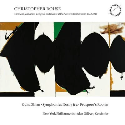 Alan GilbertChristopher Rouse: Odna Zhizn, Symphonies Nos. 3 & 4 and Prosperos Rooms