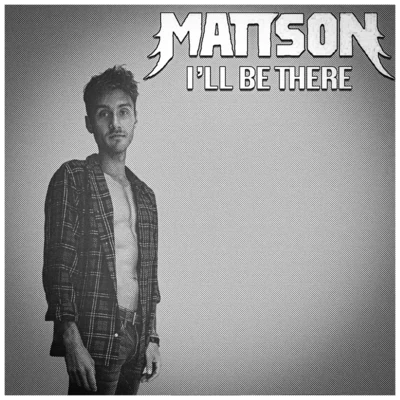 Mattsonill be there (feat. GL D)