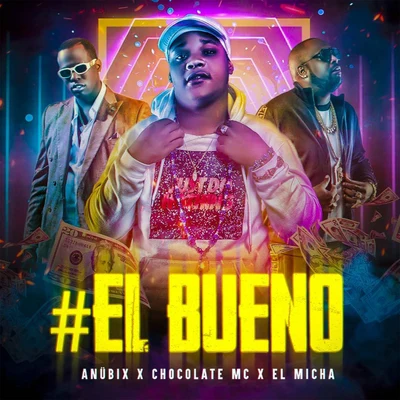 Chocolate MC/El Chulo/El MichaEl Bueno