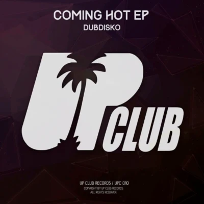 DubdiskoComing Hot EP