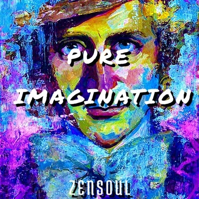 ZENSOUL"PURE IMAGINATION" ZENSOUL REMIX