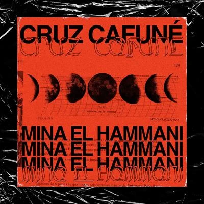 Cruz Cafuné/Emanero/FrijoMina el Hammani