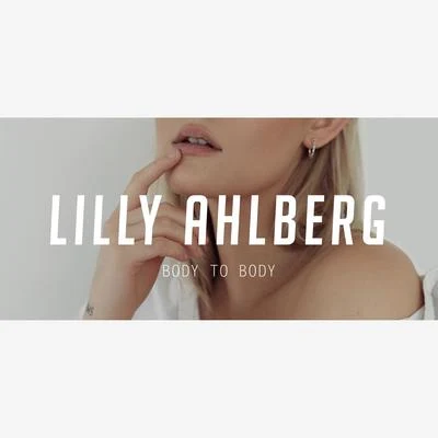 Lilly AhlbergPrimacy x EmskyBody to Body