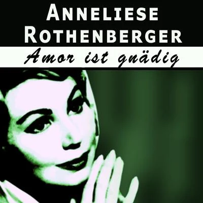 Anneliese RothenbergerWilhelm StephanRadio Tanz Orchester des NWDRHamburger RundfunkchorAmor ist gnädig