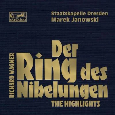 Marek JanowskiWagner: Der Ring des Nibelungen - Highlights