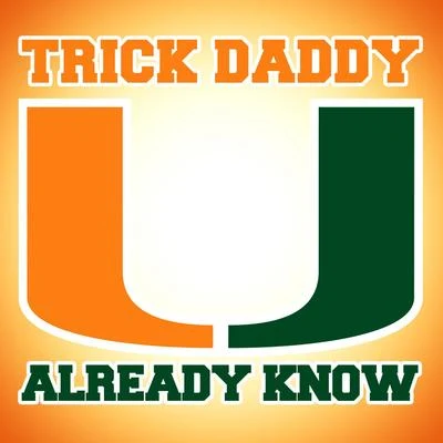 Trick DaddyU Already Know - EP