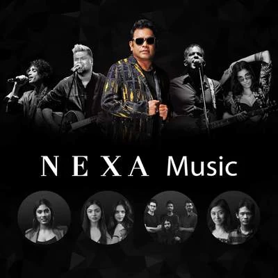 A.R. Rahman/Neeti Mohan/Shakthisree Gopalan/Sonu Nigam/Vishal Dadlani/Haricharan/Arijit Singh/Kanika Kapoor/Neha Kakkar/Ajay-AtulNexa Music