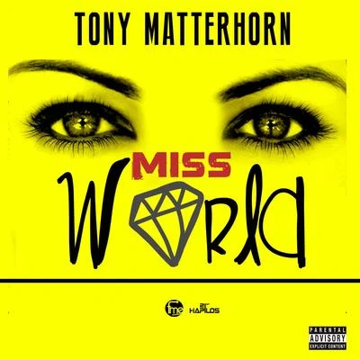 Tony Matterhorn/Noah PowaMiss World - Single