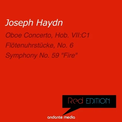 Rolf SchweizerMotettenchor PforzheimSüdwestdeutsche BarocksolistenRed Edition - Haydn: Oboe Concerto, Hob. VII:C1 & Symphony No. 59, Hob. I:59 "Fire"