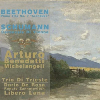 Trio Di TriesteBeethoven: Piano Trio, No. 7 "Archduke" - Schumann: Carnevale Di Vienna