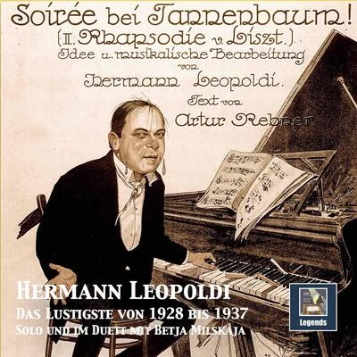 Arthur RebnerSoirée bei Tannenbaum: Das Lustigste von Hermann Leopoldi (1928 - 1937) (2019 Remaster)