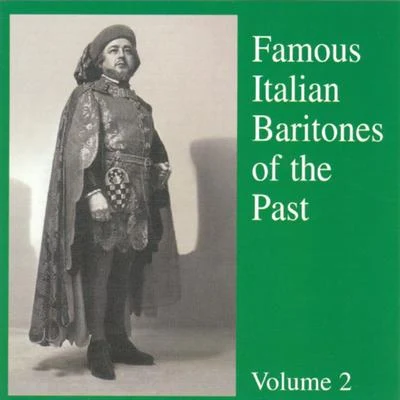 Ettore BastianiniFamous Italian Baritones of the Past ( Vol. 2 )