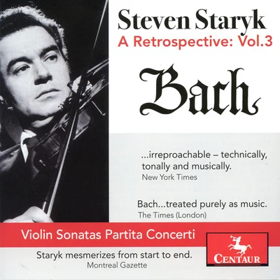 Steven StarykStaryk, Steven: Retrospective (A), Vol. 3 - BACH, J.S.