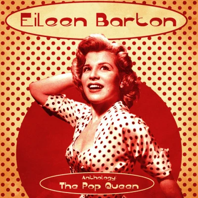 The DeCastro Sisters/Eileen BartonAnthology: The Pop Queen (Remastered)