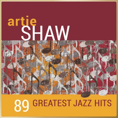 Artie Shaw/Bajka/Bing Crosby/Jojo Effect/DJ Mibor/Bebo Best/Heartik/Brenda Boykin/The Super Lounge Orchestra/Bicycle CorporationArtie Shaw - 89 Greatest Jazz Hits