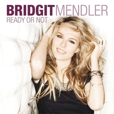 Bridgit MendlerReady or Not (Remixes)