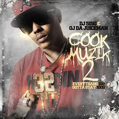 OJ Da JuicemanCook Muzik 2 (Hosted by DJ 5150)