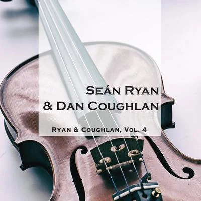 Sean RyanRyan & Coughlan, Vol. 4