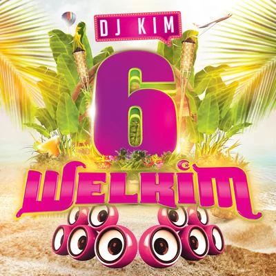 DJ Kim/Ben Gold/Allen WattsWelkim 6