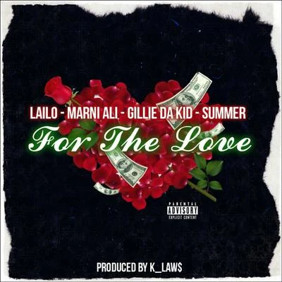 SummerFor the Love (feat. Gillie da Kidd, Marni Ali & Summer)