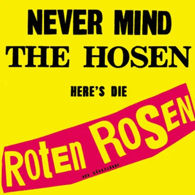 Die Toten HosenNever mind the Hosen heres die Roten Rosen (Deluxe-Edition mit Bonus-Tracks)