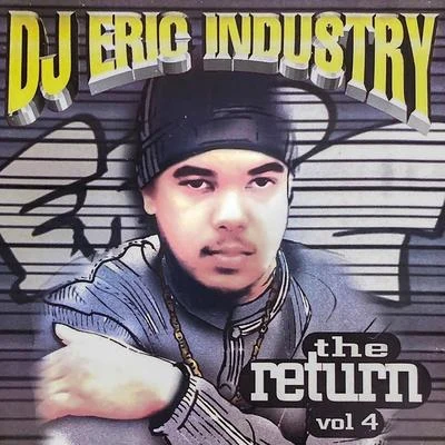 DJ EricDj Eric Industry The Return, Vol. 4