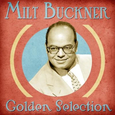 Milt Buckner/King Curtis/Plas Johnson/Don Costa/Louis Prima/Les Baxter/Nelson Riddle/Georgie Auld/Count Basie/Quintino & BlasterjaxxGolden Selection (Remastered)