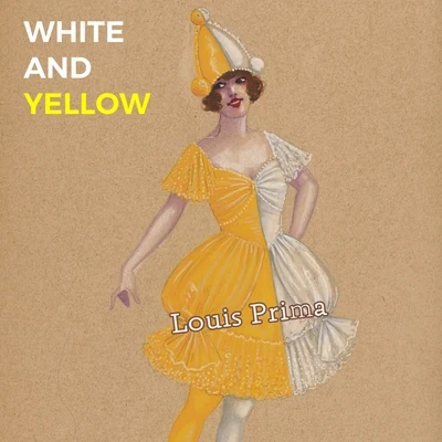 Louis Prima/Gia Maione/Sam Butera & The WitnessesWhite and Yellow