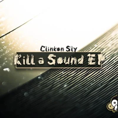 Clinton SlyDirt MonkeyKill A Sound EP