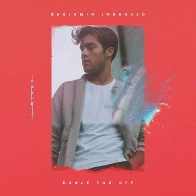 Benjamin Ingrosso/FELIX SANDMANDance You Off