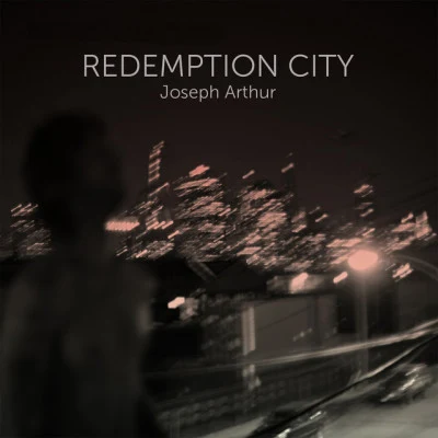 Joseph ArthurRedemption City