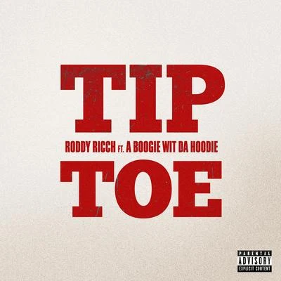 A Boogie Wit da HoodieAlly BrookeTip Toe (feat. A Boogie Wit da Hoodie)