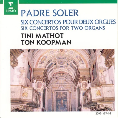 Ton KoopmanSoler : 6 Concertos for 2 Organs