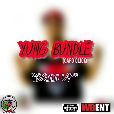 Yung Bundle/Work DirtyBoss Up