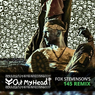 Fox StevensonOut My Head (145 Remix)