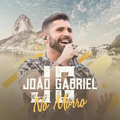 João GabrielNo Morro (Ao Vivo No Rio De Janeiro2019)