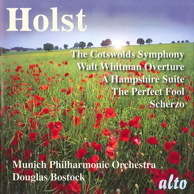 Munich Symphony OrchestraHOLST, G.: Symphony n F Major, "The Cotswolds"Walt WhitmanSuite No. 2The Perfect FoolScherzo (Munich Symphony Orchestra, Bostock)