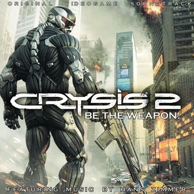 EA Games SoundtrackCrysis 2: Be the Weapon! (Original Videogame Soundtrack)