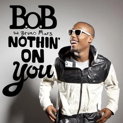 B.O.BNothin On You [feat. Bruno Mars]