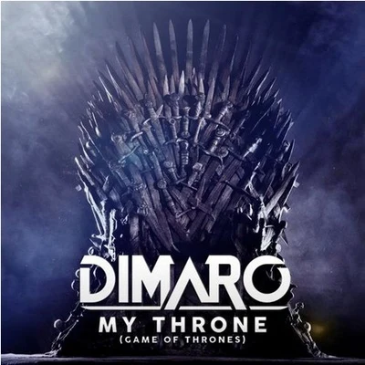 diMaroMy Throne (Game Of Thrones Anthem)