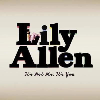 Lily AllenIts Not Me, Its You (Special Edition)