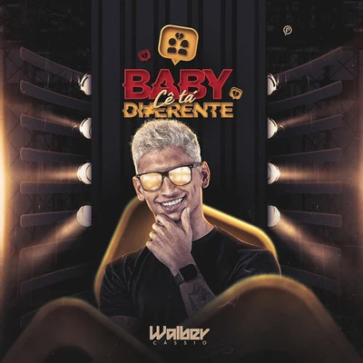 Walber Cassio/Sua MúsicaBaby Cê Tá Diferente