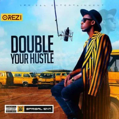 OreziDouble Your Hustle