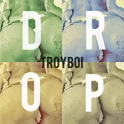 TroyBoiDrop