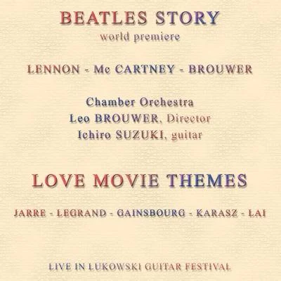 Leo Brouwer/Stefan RimekBeatles Story - World Premiere - Love Movie Themes