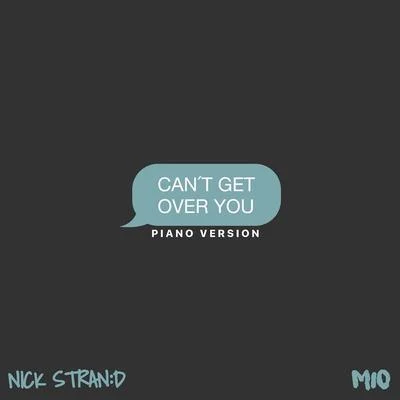 MIOCant Get Over You (Piano Version)