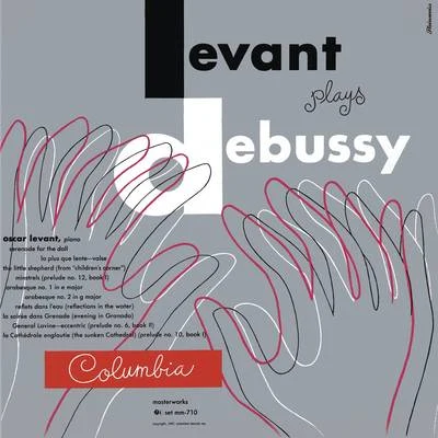 Oscar Levant/Alfred Cortot/RIAS Symphony Orchestra Berlin/Eugene Ormandy/The Philadelphia Orchestra/Ferenc FricsayOscar Levant Plays Debussy