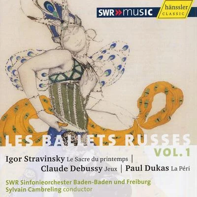 SWR Sinfonieorchester Baden-Baden und Freiburg/SWR Vokalensemble Stuttgart/Sylvain CambrelingSTRAVINSKY, I.: Sacre du printemps (Le)DEBUSSY, C.: JeuxDUKAS, P.: La Peri (Les Ballets Russes, Vol. 1) (Cambreling)