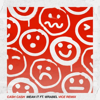 Cash Cash/Fitz And The TantrumsMean It (feat. Wrabel) [Vice Remix]