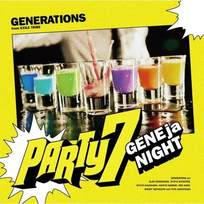 GENERATIONS from EXILE TRIBEPARTY7 ～GENEjaNIGHT～